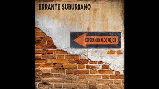 Miniatura del video "Errante Suburbano  - Rock del barrio"