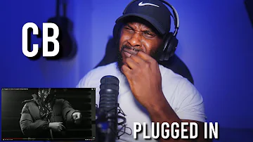 CB - Plugged In w/ Fumez The Engineer | Mixtape Madness [Reaction] | LeeToTheVI