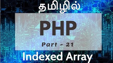 PHP  in Tamil | By Guhan Ganesan | Indexed Array Part 21 | PHP Training in Chennai | Payilagam