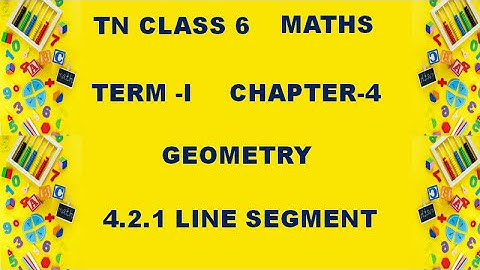 Class 6 Maths Chapter 4 | Geometry | 4.2.1 Line segment | 6th Maths chapter 4 geometry | Lines