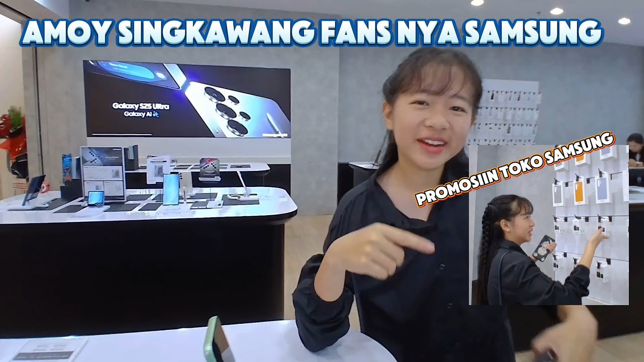 AMOY SINGKAWANG REVIEW TOKO SAMSUNG ADA APA AJA DI DALAMNYA!!! DI GRAND MALL SINGKAWANG