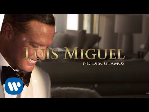 Luis Miguel - No Discutamos (Lyric Video)