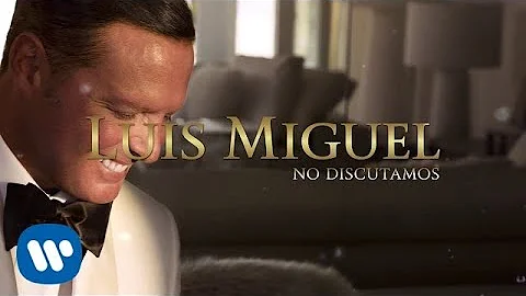 Luis Miguel - No Discutamos (Lyric Video)