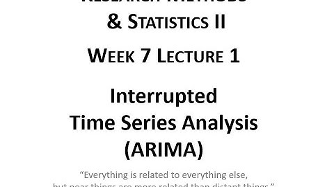 Week07 Lecture 01 Interrupted Time Series Analysis