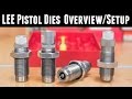 LEE Pistol Dies: Overview and Setup