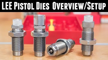 LEE Pistol Dies: Overview and Setup