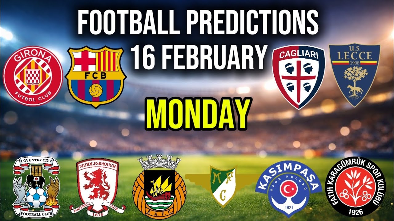 FOOTBALL PREDICTIONS TODAY 16 FEBRUARY 2026| ENGLAND CHAMPIONSHIP | LA LIGA | SERIE A