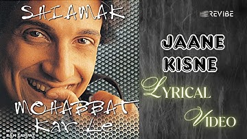 Jaane Kisne (Official Lyric Video) | Shiamak Davar | Mohabbat Kar Le