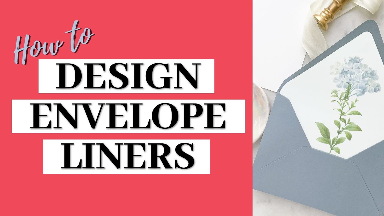 How to Design Envelope Liners 