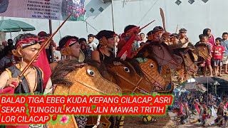 BALAD TIGA EBEG KUD KEPANG CILACAP ASRI SEKAR TUNGGUL  KANTIL JLN MAWAR TRITIH LOR CILACAP🌹