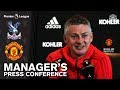 Manager's Press Conference | Crystal Palace v Manchester United | Ole Gunnar Solskjaer