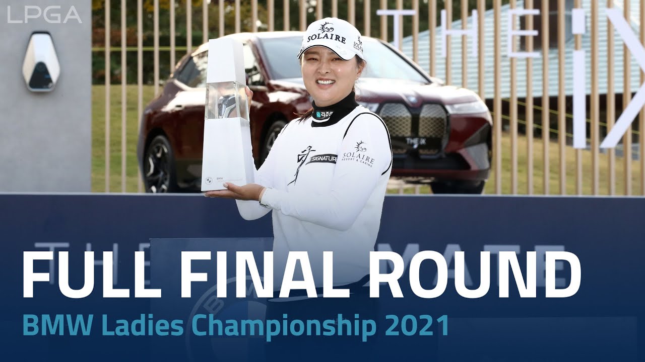 Full Final Round | 2021 BMW Ladies Championship