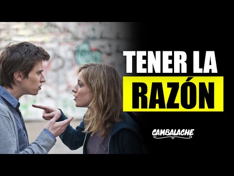 Cambalache: Tener la Razón