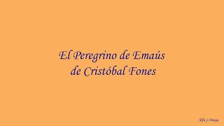 Video thumbnail of "El Peregrino de Emaús-Cristobal Fones, SJ (Letra)"