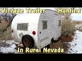 Vintage Trailer Hunting In Rural Nevada - How I Find Vintage Trailers