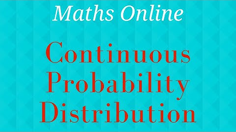 Continuous Probability Distribution