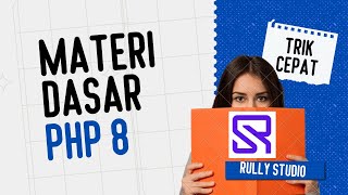 Tutorial PHP 8 untuk Pemula | Belajar PHP dari Nol sampai Bisa (Step by Step)