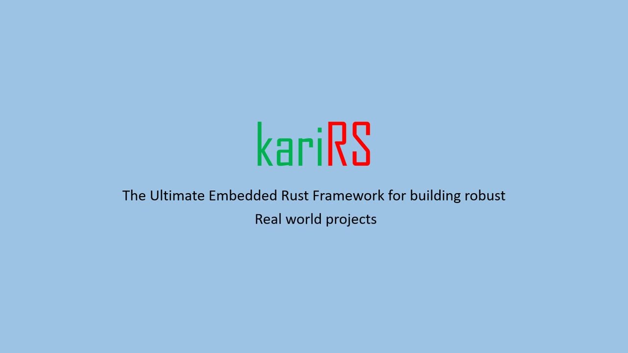 Introducing kariRS: Rust Embedded Framework for Microcontrollers