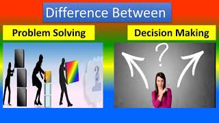 Difference Between Problem Solving and Decision Making - Applied psychology for Nursing