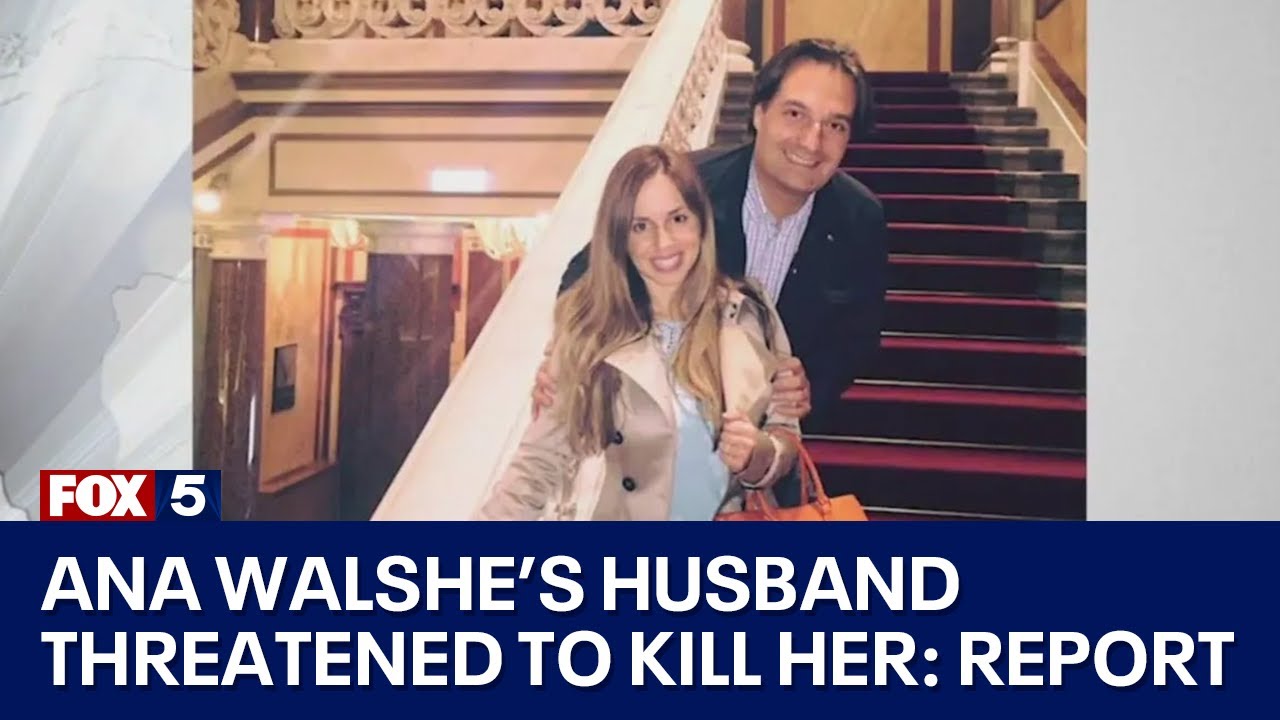 Ana Walshe Missing: DC realtor told police her husband threatened to kill her: report | FOX 5 DC