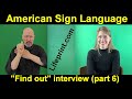 An Interview with Cäsar Jacobson (06)  &quot;Find Out&quot; series: American Sign Language (ASL) with Dr. Bill