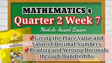 MATH 4: QUARTER 2 WEEK 7 | Place Value and Value of Decimal Numbers | Reading & Writing Decimals