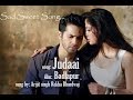 Judaai ( full Video) Badlapur | Romantic sad song ft. Varun Yami Arijit Rekha