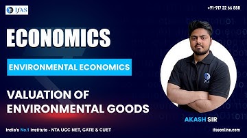 Valuation of Environmental Goods | Environmental Economics | UGC NET Economics | IFAS