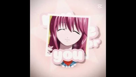 Nyu Edit #elfenlied #edit #capcut