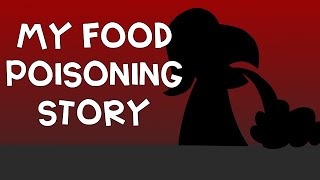 My Food Poisoning Story