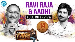 Ravi Raja & Aadi Pinishetty Full Interview Frankly With TNR #14 || Talking Movies with iDream # 113