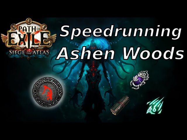 [PoE 3.17] 7Ex+ Per Hour - Speedrunning Ashen Woods Strategy!