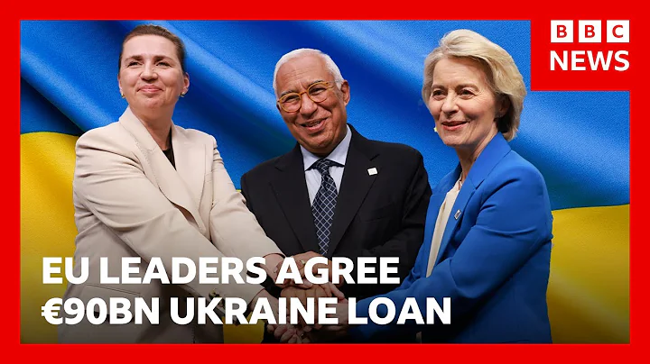 EU agrees €90bn loan for Ukraine but without using Russian assets | BBC News