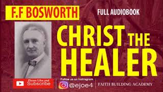 FF BOSWORTH | CHRIST THE HEALER FULL |AUDIOBOOK screenshot 4