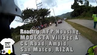 ROADTRIP : AFP Housing, MODESTA Vill.,C6 Road, Ampid, San Mateo Rizal