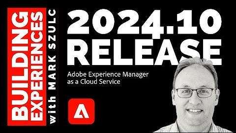 Adobe Experience Manager (AEM) as a Cloud Service Release 2024.10