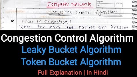 Congestion Control Algorithm | Leaky Bucket & Token Bucket FULL Explanation in Hindi | CN