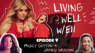 Living wELL - Episode 9 with Mickey Guyton and Jarrod Houston