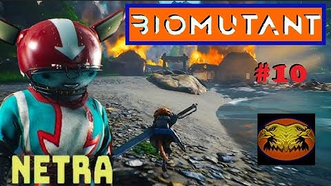 The Netra Tribe Is Going To Pay! (BioMutant) Part 10