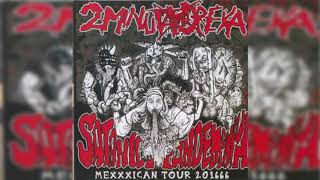 2 Minuta Dreka - Satanico Pandemonium (Mexxxican Tour 201666) Full Album