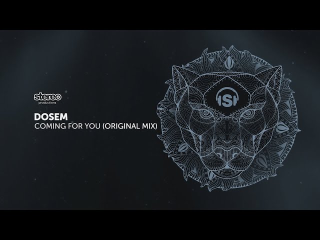 Dosem - Coming for You