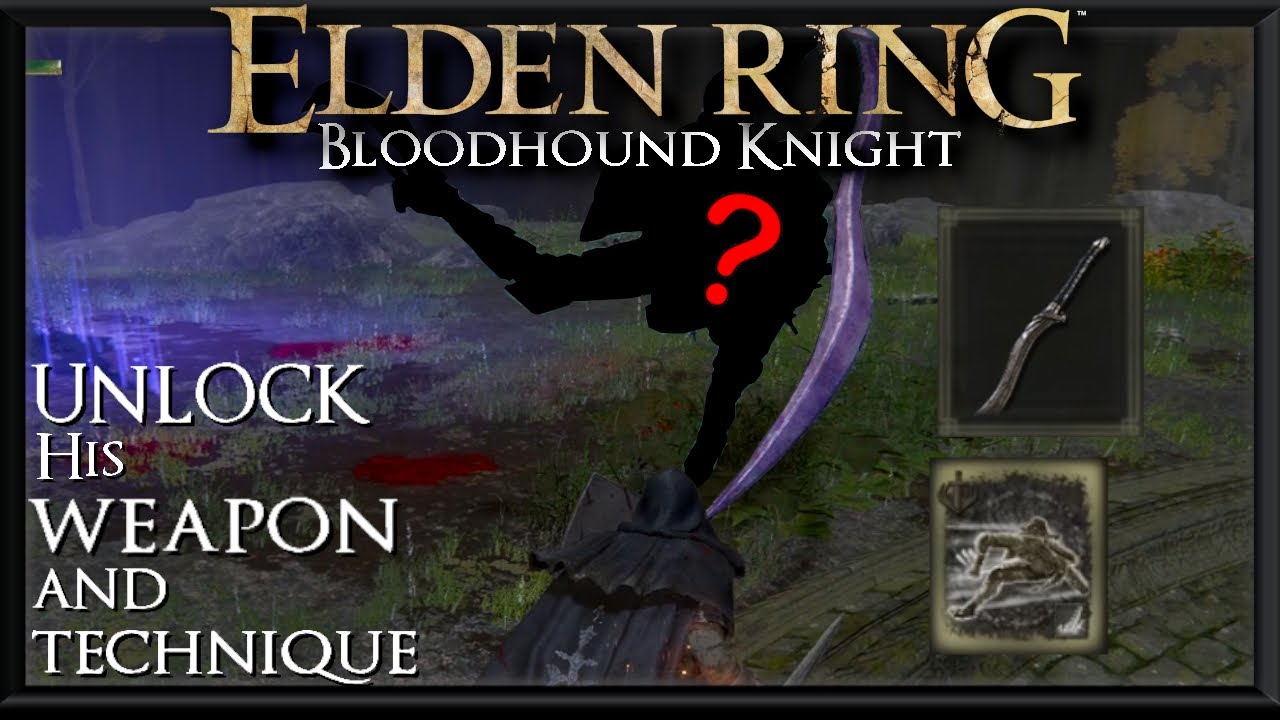 Elden Ring Bloodhound Knight, Bloodhound's Fang, Bloodhound's Step