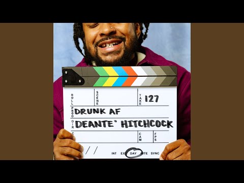 Deante' Hitchcock - Drunk AF