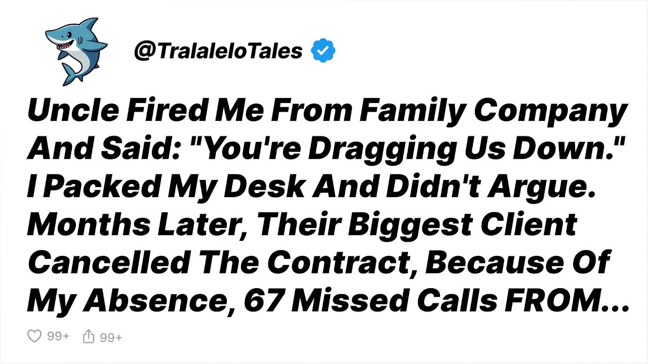 Uncle Fired Me From Family Business—Months Later, Their Biggest Client Left - Reddit Stories