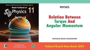 Relation Between Torque And Angular Momentum | NBF | Class 11th Physics CH No 04