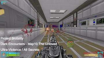 Project Brutality - Dark Encounters Map10 The Unloved (All Secrets)