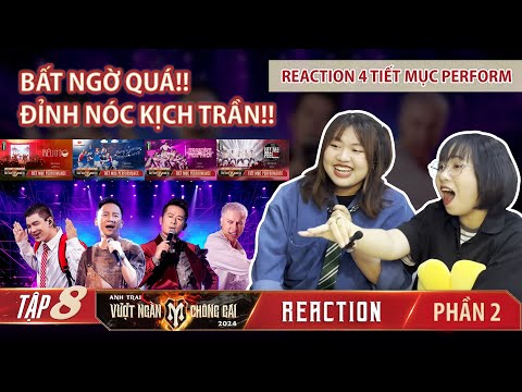 [REACTION] ANH TRAI VƯỢT NGÀN CHÔNG GAI TẬP 8 - PHẦN 2 | FULL 4 TIẾT MỤC PERFORMANCE ĐẦY BẤT NGỜ!!