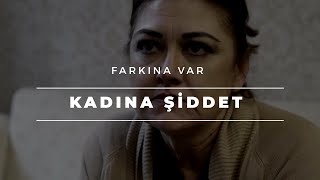 Farkına Var - Kadına Şiddet | Niktofilm