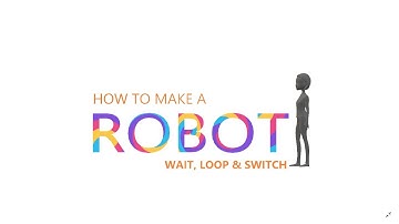 How to program LEGO Mindstorm EV3 Robot | Wait, Loop & Switch