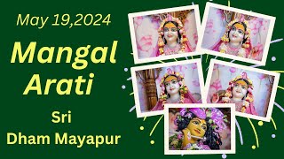 Mangal Arati Sri Dham Mayapur - May 19, 2024